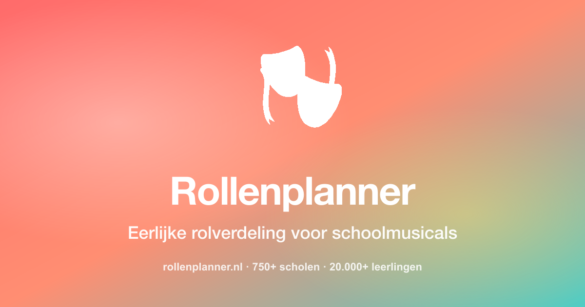 Qua Rolverdeling Rollenplanner - Eerlijke rolverdeling voor schoolmusicals